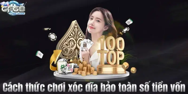 Cách thức chơi xóc đĩa bảo toàn số tiền vốn
