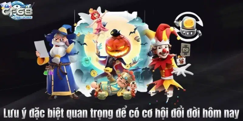Lưu ý đặc biệt quan trọng để có cơ hội đổi đời hôm nay