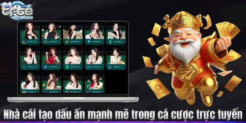 Nhà cái tạo dấu ấn mạnh mẽ trong cá cược trực tuyến